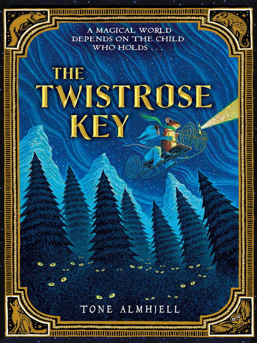 Title details for The Twistrose Key by Tone Almhjell - Wait list